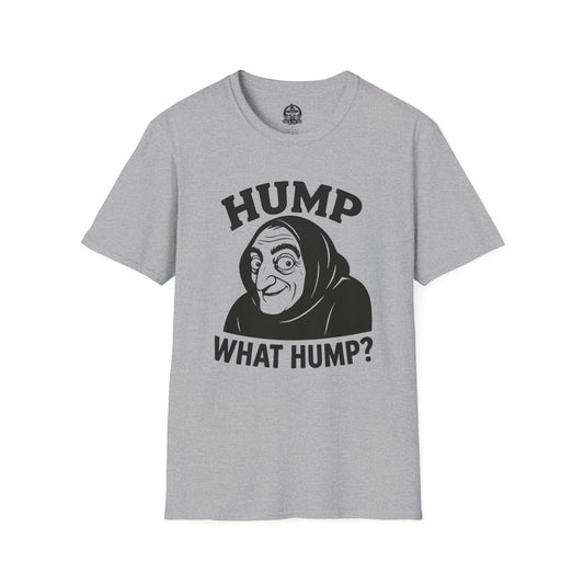 Hump? What Hump? - Igor Knows Nothing Tee