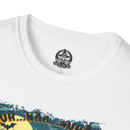 BUH-NAH-NAAAHH!! Unisex Tee
