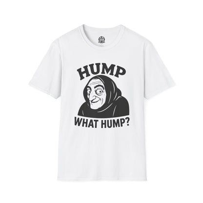 Hump? What Hump? - Igor Knows Nothing Tee