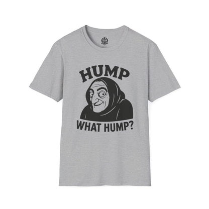 Hump? What Hump? - Igor Knows Nothing Tee